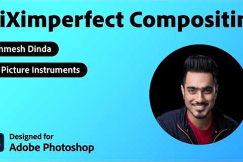 Learn Photoshop Compositing | PiXimperfect Plugin from Unmesh Dinda | Adobe Creative Cloud