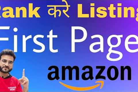 Trick to Rank Listings on Top Search Pages on Amazon India | Tip for Online Selling Business Sellers