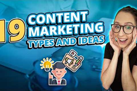 19 Content Marketing Types and Ideas for Businesses