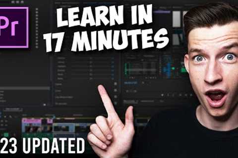 Premiere Pro Tutorial for Beginners 2023 - Everything You NEED to KNOW! (UPDATED)