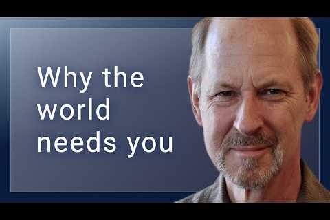 Why the world needs you | A teaching from Marshall Vian Summers