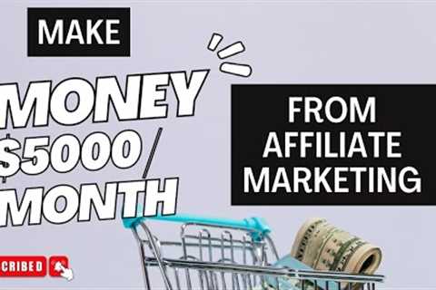 Affiliate Marketing 2023 || How to earn money from affiliate marketing step by step in 2023