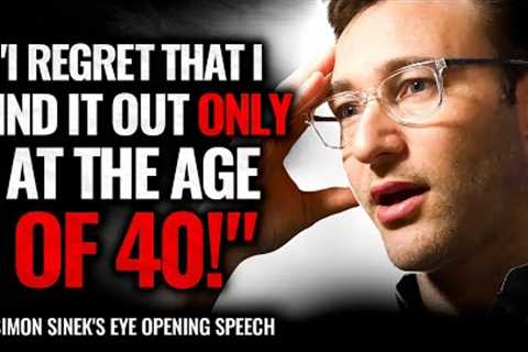 Simon Sinek''s Life Advice Will Change Your Future — Most Underrated Speech