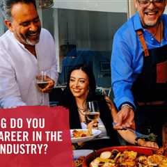 What Training Do You Need for a Career in the Hospitality Industry?