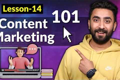 Lesson 14: Content Marketing (HIDDEN STRATEGY)