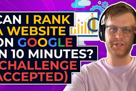 Can I Rank a Website on Google in 10 Minutes? (Challenge Accepted)