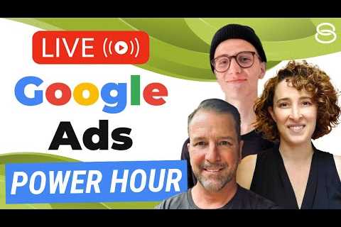 Google Ads POWER HOUR: Knowledge Bombs and Secret Strategies to Scale your Business