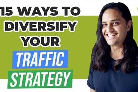 🚀 15 Ways to Diversify Your Traffic Strategy and Grow Your Business