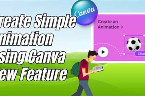 Animation Tutorial How to create simple cartoon movie in Canva