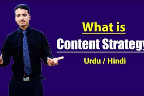 Content Strategy - Explained in Hindi / Urdu