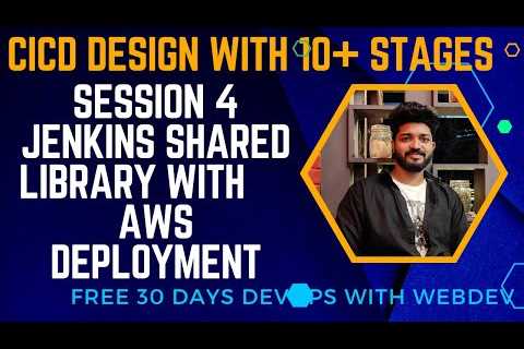 CICD DESIGN WITH 10+ STAGES || AWS DEPLOYMENT || SHARED LIBRARIES