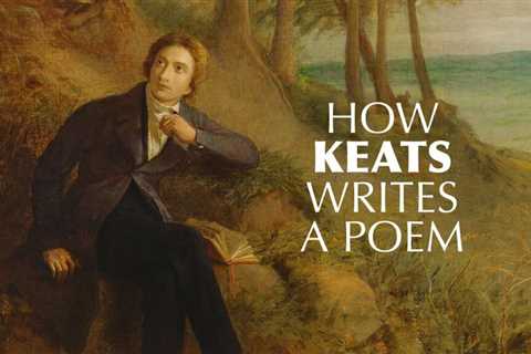 How John Keats Writes a Poem: A Line-by-Line Breakdown of “Ode on a Grecian Urn”