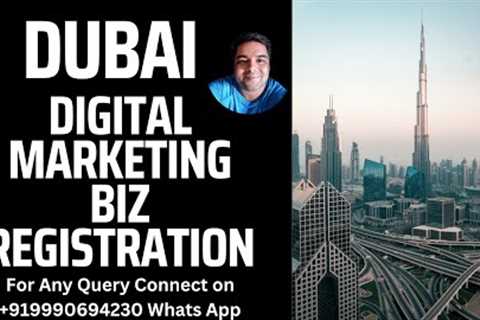 how to Start Digital Marketing Company in Dubai