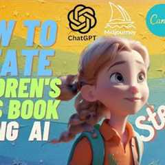 How to create a children''s story book using ChatGPT and Midjourney AI for Amazon KDP Start to..