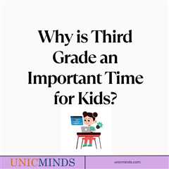 Why is Third Grade an Important Time for Kids?