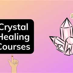 5 Best Crystal Healing Courses For Beginners in 2023