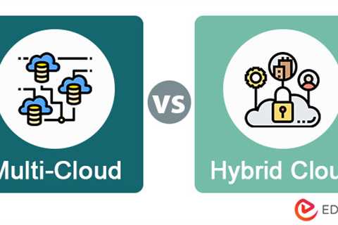 Multi-Cloud vs Hybrid Cloud