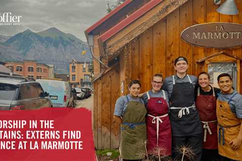 Mentorship in the Mountains: Culinary School Externs Find Guidance at La Marmotte