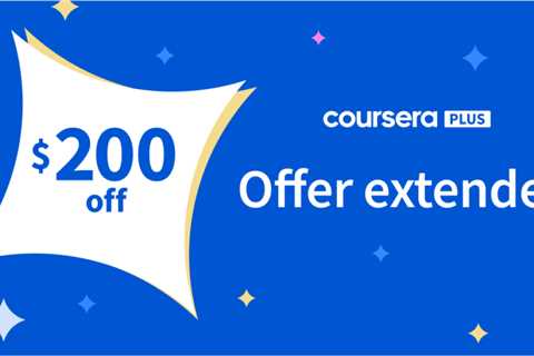 2 Days Left: Get $200 Off of Coursera Plus & Gain Unlimited Access to Courses & Certificates