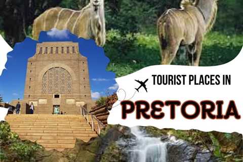 Tourist Places in Pretoria