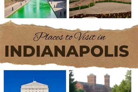 Places to Visit in Indianapolis