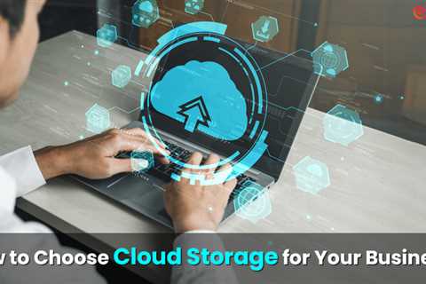 How to Choose Cloud Storage?