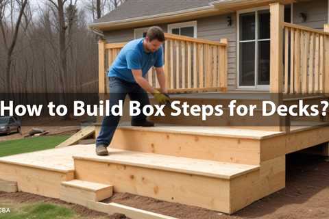 Box Steps for Decks