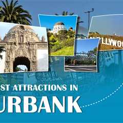 Tourist Attractions in Burbank