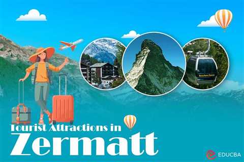 Tourist Attractions in Zermatt