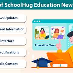 SchoolHug Education News