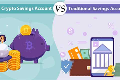 Crypto vs Traditional Savings Account