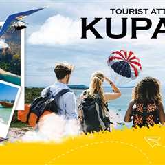 Tourist Attractions in Kupang