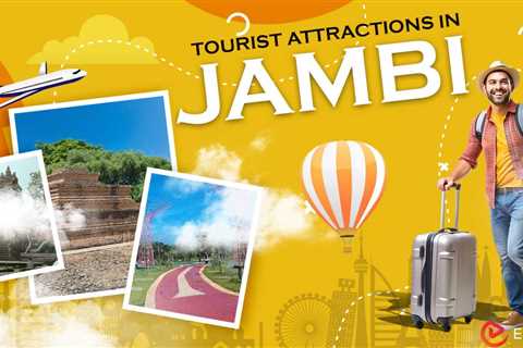 Tourist Attractions in Jambi
