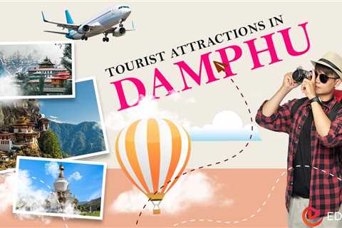 Tourist Attractions in Damphu
