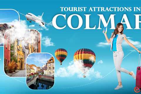 Tourist Attractions in Colmar