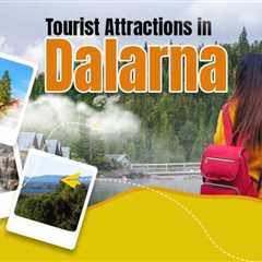 Tourist Attractions in Dalarna