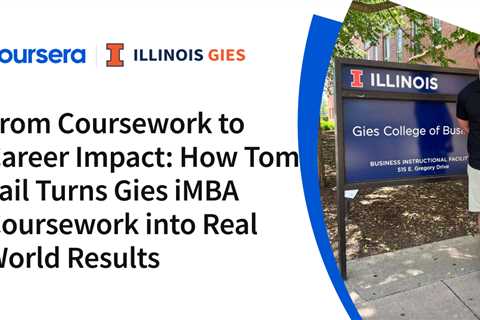 From Coursework to Career Impact: How Tom Fail Turns Gies iMBA Coursework into Real World Results