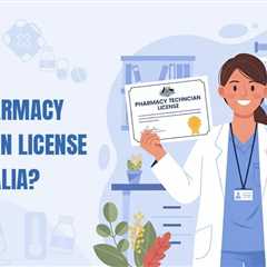 Pharmacy Technician License in Australia