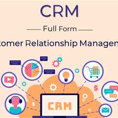 Full Form of CRM