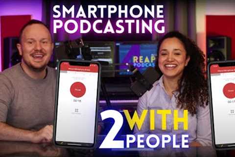 🎙📱📱 Podcast with Phone with Two People // Smartphone Podcasting