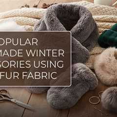 Faux Fur Fabric for Handmade Winter Accessories