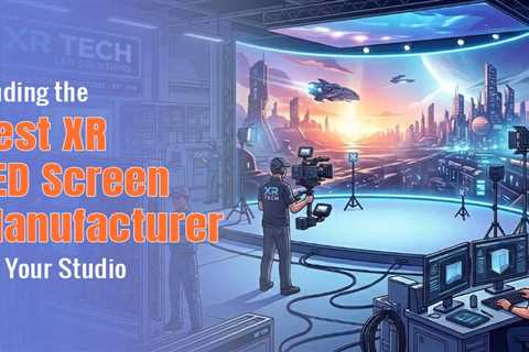 XR LED Screen Manufacturer