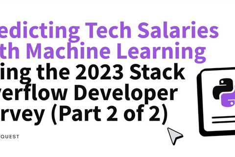 Project Tutorial: Predicting Tech Salaries with Machine Learning Using the 2023 Stack Overflow..