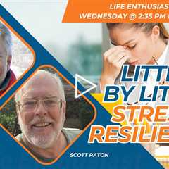 Little by Little: Stress Resilience