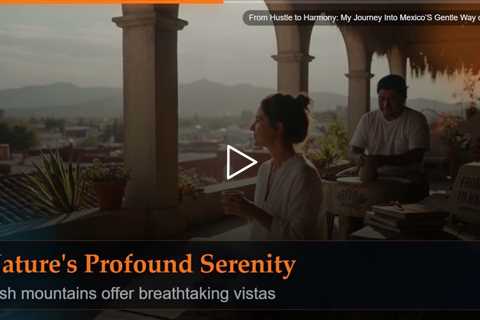 From Hustle to Harmony: My Journey Into Mexico'S Gentle Way of Living