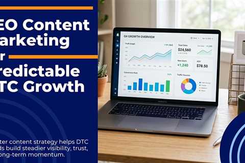 Why DTC Brands Need Better Content Strategy, Not Just More Content?