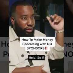 How To Make Money Podcasting with NO SPONSORS! #shorts #podcast