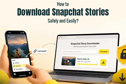 How to Download Snapchat Stories: Safe & Easy Guide