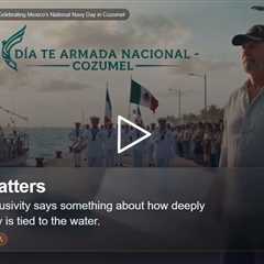 Honor, fun and an uninvited guest: Celebrating Mexico's National Navy Day in Cozumel