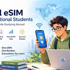 Stay Connected Anywhere with a Global eSIM for International Students
